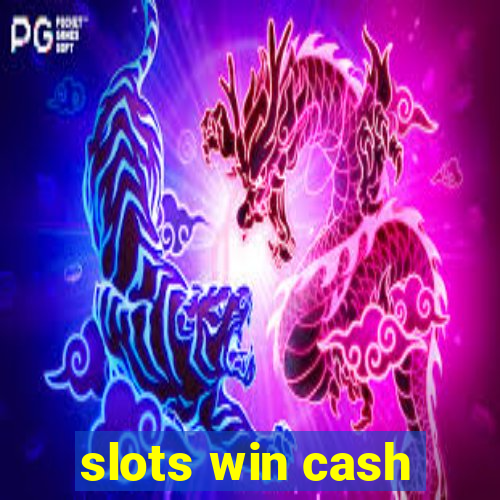 slots win cash